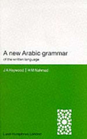 A New Arabic Grammar of the Written Language de H M Nahmad