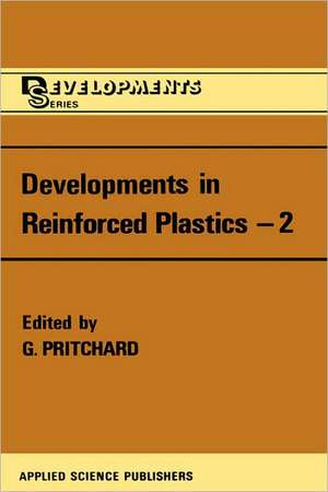 Developments in Reinforced Plastics de R.H. Pritchard