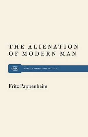 Alienation Modern Man de Fritz Pappenheim