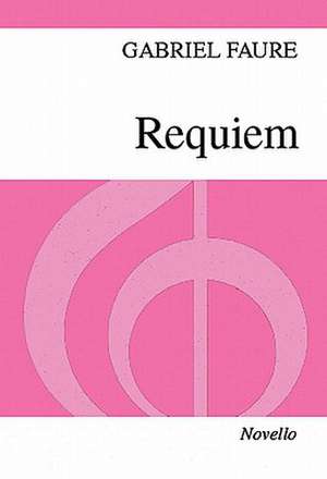 Requiem Vocal Score, Opus 48 de Gabriel Faure