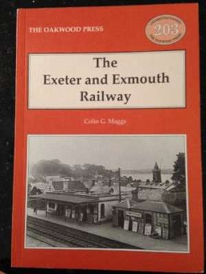 The Exeter and Exmouth Railway de Colin G. Maggs