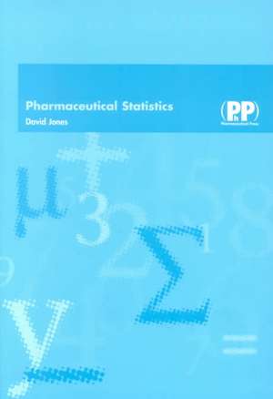 Jones, D: Pharmaceutical Statistics de David Jones