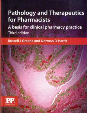 Pathology and Therapeutics for Pharmacists (Third Edition) de Russell J. Greene