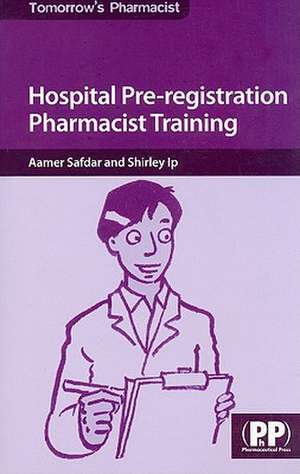 Hospital Pre-Registration Pharmacist Training de Aamer Safdar