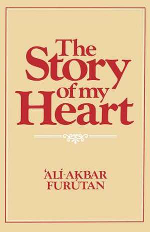 The Story of My Heart de Ali-Akbar Furutan