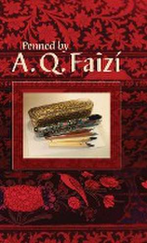 Penned by A. Q. Faizí de Abu'l-Qásim Faizi