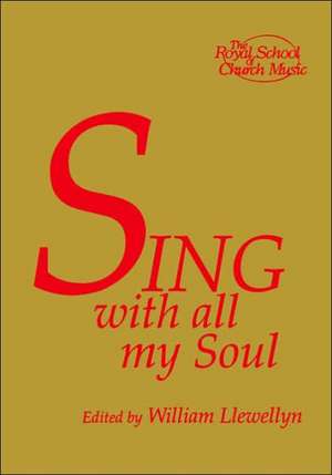 Sing with All My Soul de William Llewellyn