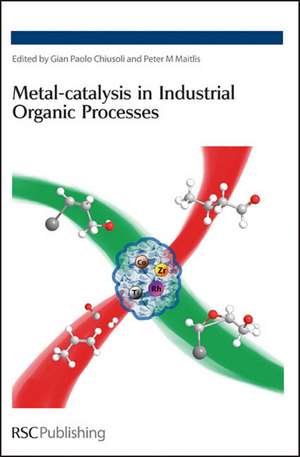 Metal-Catalysis in Industrial Organic Processes: Rsc de Royal Society of Chemistry