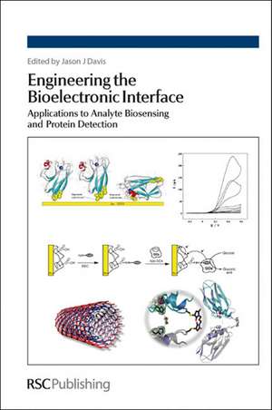 Engineering the Bioelectronic Interface: Applications to Analyte Biosensing and Protein Detection de Jason J. Davis