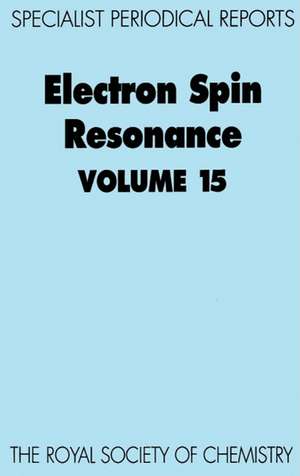 Electron Spin Resonance: Volume 15 de Royal Society of Chemistry