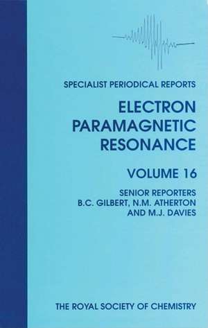 Electron Paramagnetic Resonance: Volume 16 de Royal Society of Chemistry