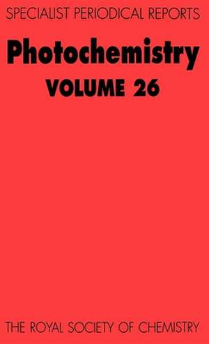 Photochemistry: Volume 26 de Royal Society of Chemistry
