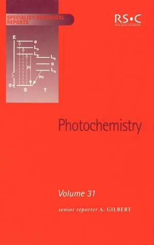Photochemistry: Volume 31 de Royal Society of Chemistry