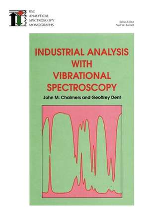 Industrial Analysis with Vibrational Spectroscopy: Rsc de John M. Chalmers