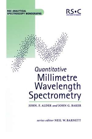 Quantitative Millimetre Wavelength Spectrometry: Rsc de John F. Alder