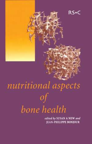 Nutritional Aspects of Bone Health: Rsc de National Oesteoporosis Society