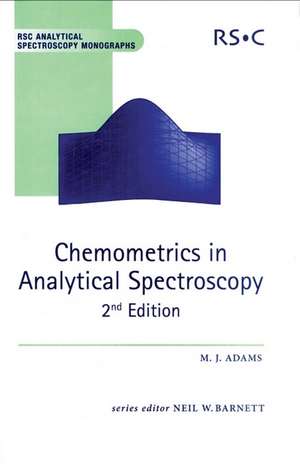 Chemometrics in Analytical Spectroscopy de M.J. Adams