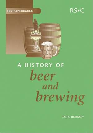 A History of Beer and Brewing de Ian S Hornsey