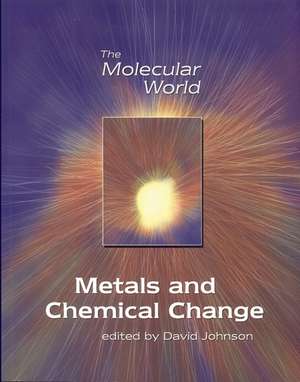 Metals and Chemical Change: Rsc de Open University