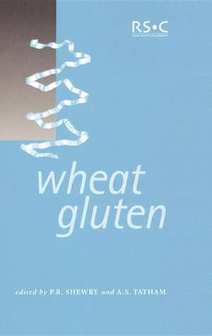 Wheat Gluten: Rsc de P. R. Shewry