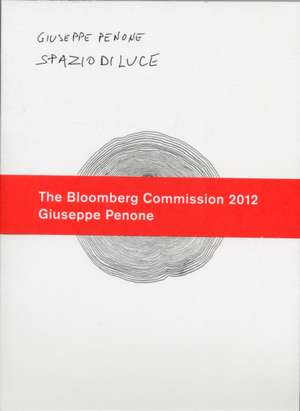 Giuseppe Penone: Spazio Di Luce de Douglas Fogle