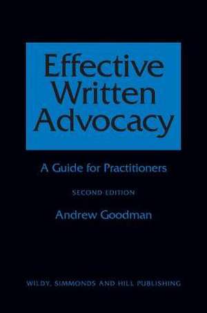 Effective Written Advocacy de Andrew Goodman