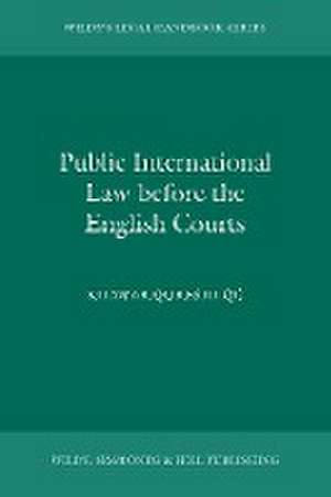 Public International Law before the English Courts de Khawar Qureshi