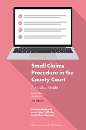 Small Claims Procedure in the County Court: A Practical Guide de Patricia Pearl