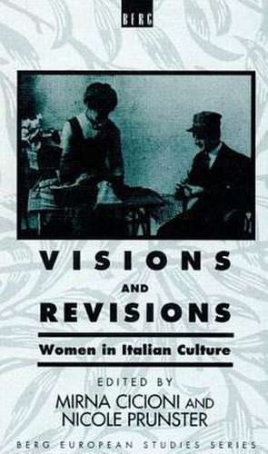 Visions and Revisions: Women in Italian Culture de Mirna Cicioni