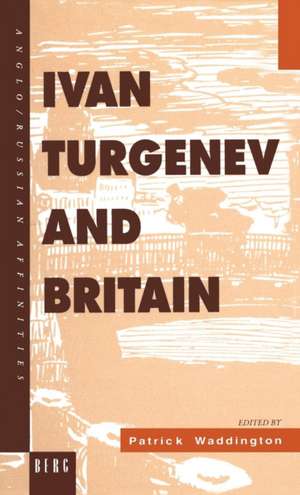 Ivan Turgenev and Britain de Patrick Waddington