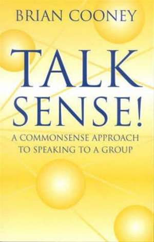 Talk Sense! de Brian Cooney