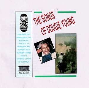 Songs of Dougie Young CD de Aboriginal Studies Press