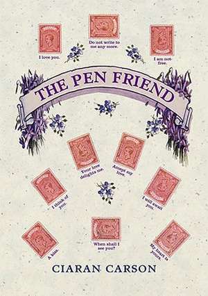 The Pen Friend de Ciaran Carson