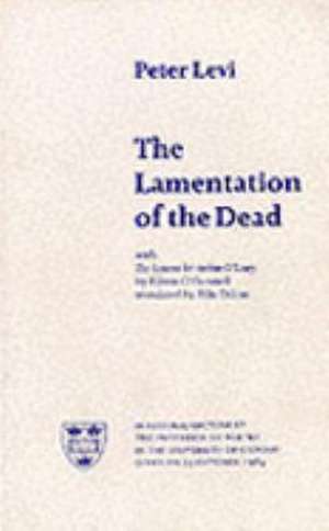 The Lamentation of the Dead de Peter Levi