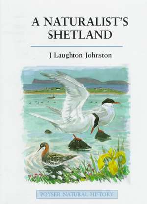 Naturalist's Shetland de J.LAUGHTON JOHNSTON