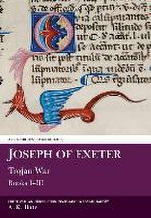 Joseph of Exeter: Trojan War I–III de A. K. Bate