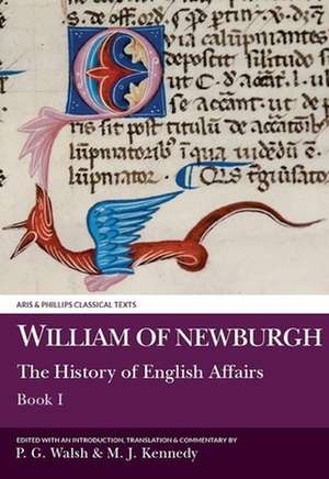 William of Newburgh: The History of English Affairs, Book 1 de Peter Walsh