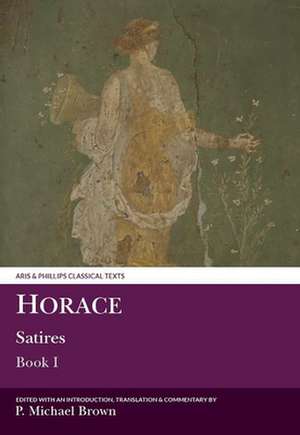 Horace: Satires Book I de P. Michael Brown