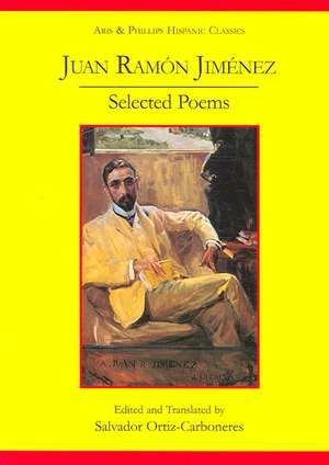 Juan Ramon Jimenez: Selected Poems (Poesias escogidas) de Salvador Ortiz–carbonere