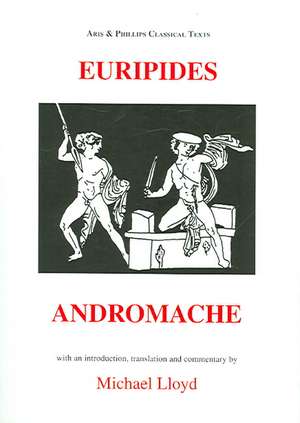 Euripides: Andromache de Michael Lloyd