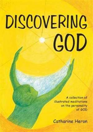 Discovering God de Catharine Heron