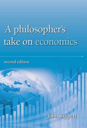 A Philosopher's Take on Economics de John Tippett