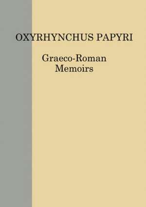 Oxyrhynchus Papyri. Volume LXXXII de F. Maltomini