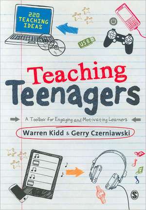 Teaching Teenagers: A Toolbox for Engaging and Motivating Learners de Warren Kidd