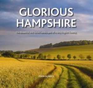 Glorious Hampshire de Colin Roberts