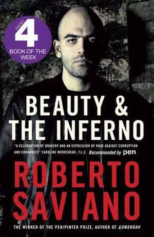 Saviano, R: Beauty and the Inferno de Roberto Saviano