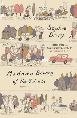 Madame Bovary of the Suburbs de Sophie Divry