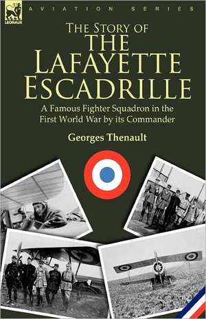 The Story of the Lafayette Escadrille de Georges Thenault