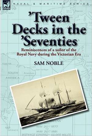 'Tween Decks in the 'Seventies de Sam Noble