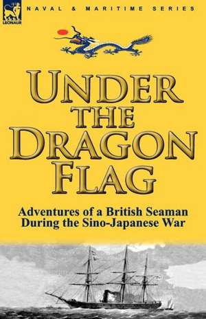 Under the Dragon Flag de James Allan